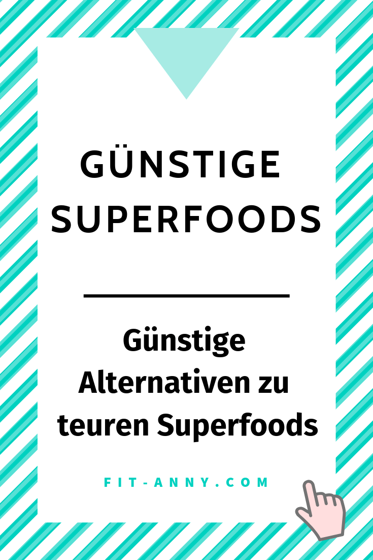 Günstige Alternativen zu Superfoods