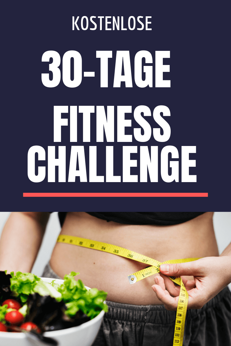 Kostenlose 30 Tage Fitness Challenge, Abnehm Challenge für Fitness und Ernährung